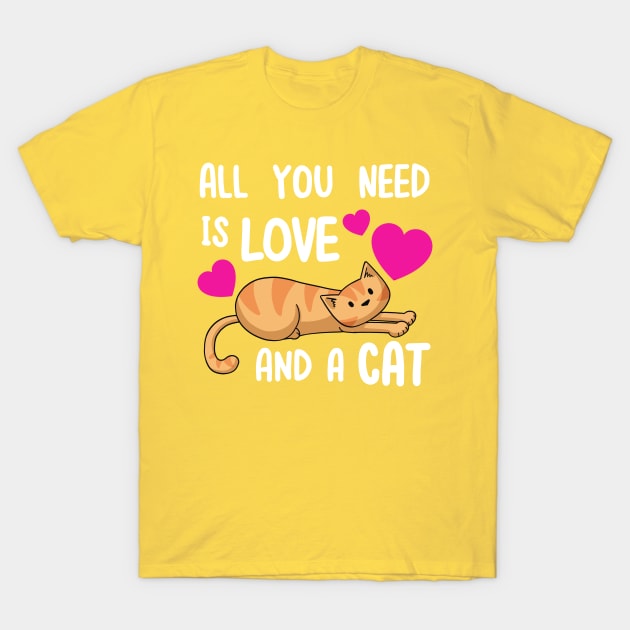 All You Need Is Love And A Cat T-Shirt by Doodlecats 